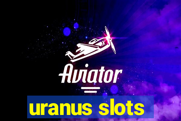 uranus slots